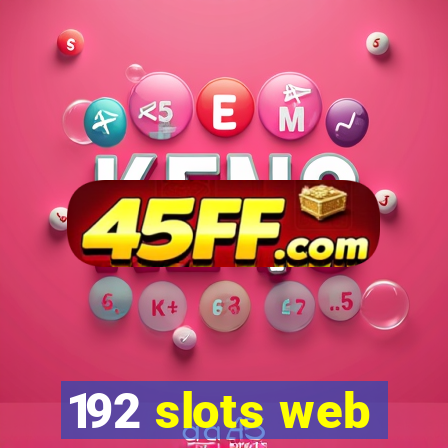 192 slots web
